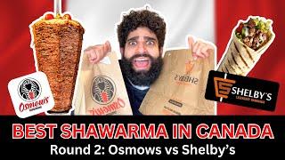 Finding the BEST Chicken Shawarma in Canada  Round 2 Osmows vs Shelbys