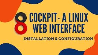 Cockpit- Introduction to Web Interface platform-RHEL8