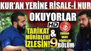 Risale-i Nur Derslerine Ve Furkan Vakfına Gittim  Ebu Haris Eski Tarikatçılarla Röportaj 9. Bölüm