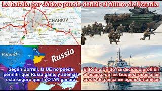 ¿Si La batalla por Járkov definirá esta guerra? ¿Por qué Ucrania traslada grandes fuerzas a Jershon?