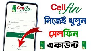 সেলফিন একাউন্ট খোলার নিয়ম 2024  How to Create Cellfin Account  CellFin Account Open 2024