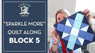 How to Make Block 5 in the Sparkle More Quilt Block of the Month Program