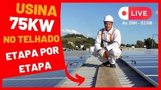 Usina Solar 75kw no Telhado ETAPA por ETAPA