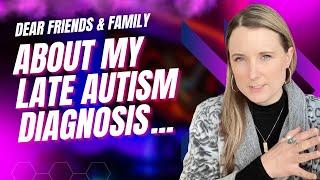 Why Late Autism Diagnosis Matters What I Wish My Family and Friends Knew