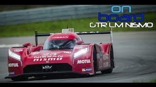 GT-R LM NISMO Le Mans Car Is So Fast Its Funny - On Board Eps.4