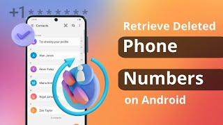 3 Ways How to Retrieve Deleted Phone Numbers on Android without Backup  2023