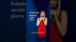 Céline Dion muito doente l Doença rara e sem cura  #shortsvideo #celinedion