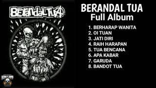 BERANDAL TUA Full Album  Berharap Wanita - Kipa Lop