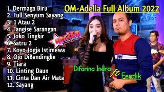 DERMAGA BIRU FENDIK FT DIFARINA - OM ADELLA FULL ALBUM TERBARU 2022 OM ADELLA TERBARU 2022