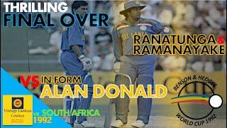 Fighting Ranatunga & Ramanayake Final Over Heroics vs Alan Donald & South Africa in World Cup 1992