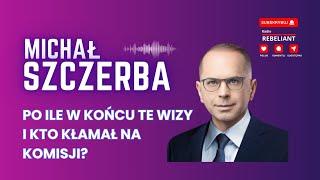 Michał Szczerba - o wizach i o tym kto kłamał na komisji. Radio Rebeliant