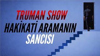 Hakikate Ulaşmayı İster Miydiniz?  The Truman Show Felsefesi