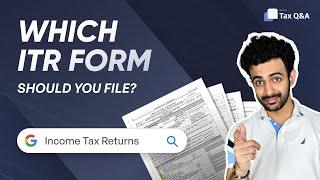 Which ITR form should you file?  All about ITR Filing 2024-25