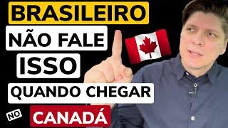 NÃO FALE ISSO QUANDO CHEGAR no Canadá  Estudar e Trabalhar Legalmente  Intercâmbio Barato