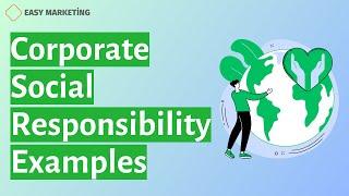 Corporate Social Responsibility Examples CSR in marketing