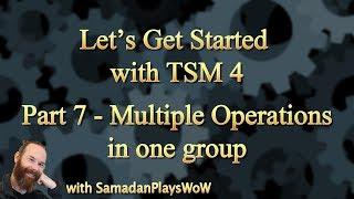 WoW TSM 4 Beginners Guide - Part 7 - Multiple Operations