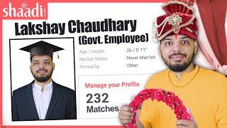 I FAKED MY JOB ON SHAADI.COM *got weird rishtey*  LAKSHAY CHAUDHARY