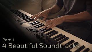 4 Beautiful Soundtracks - Part II  Relaxing Piano 16 min