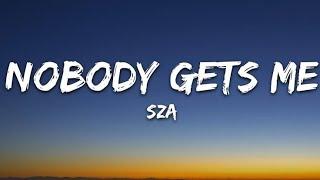 Nobody Gets Me lyrics song  SZA
