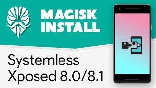 Magisk Module Install Systemless Xposed on Oreo 8.08.1