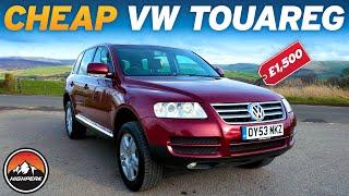 I BOUGHT A CHEAP VOLKSWAGEN TOUAREG V6 FOR £1500