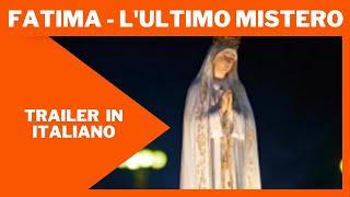Fatima -  Lultimo mistero  Trailer in Italiano