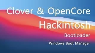 HackintoshOpenCore & Clover Bootloader Windows Multiple