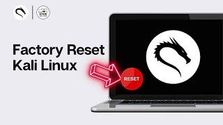 How to Reset Kali Linux to Factory Settings in 2024