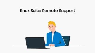 Knox Suite Introducing Remote Support  Samsung