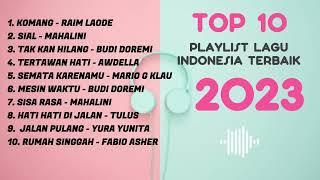 PLAYLIST LAGU INDONESIA TERBAIK 2023 BY JOOX - RAIM LAODE   MAHALINI - TULUS - MARIO G KLAU