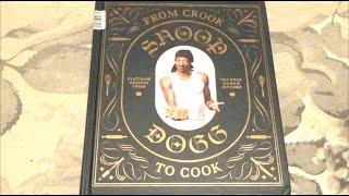 Every Dogg Has His Summer - Snoop Dogg From Crook To Cook Cookbook