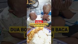 VIRAL DUA BOCAH PINTAR BACA DOA MAKAN #doamakan #bocahviral #pintar #acongprobochannel #viral