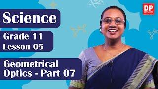 Lesson 05  - Geometrical Optics Part 07  Grade 11 Science in English