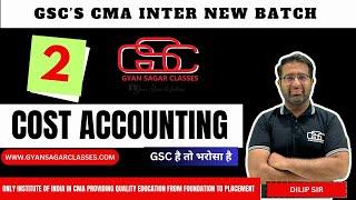 COST ACCOUNTING  LECTURE 2 CMA INTER NEW BATCH   DILIP SIR  GYAN SAGAR CLASSES