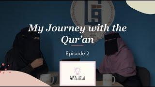 My Life With The Quran  My Journey - Ustadah Zohra