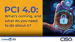 PCI 4.0 What is coming and what do you need to do about it?
