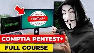 CompTIA PenTest+ Full Course - FREE 11 Hours PT0-002