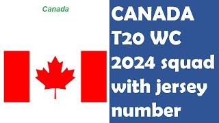  Canada Jersey Numbers 2024 The Maple Leafs  T20 WC 24 CA Squad with Jersey Numbers 