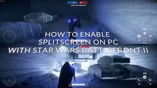 How To Enable SplitScreen on PC with Star Wars Battlefront 2 2017