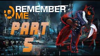 Remember Me - PC Gameplay Full Walkthrough Part 5 No Commentary