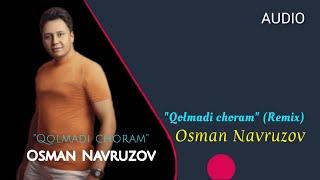 Osman Navruzov - Qolmadi choram Remix Audio  Осман Наврузов - Қолмади чорам Ремикс Аудио