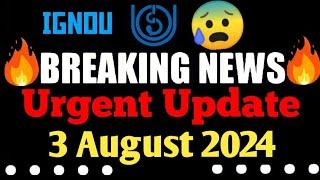 IGNOU Urgent New Update 2024 IGNOU 2024