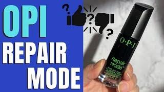 OPI Repair Mode Nail Serum Review  NOT SPONSORED