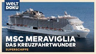 OZEANRIESE MSC MERAVIGLIA - Das Kreuzfahrtwunder  Superschiffe - WELT Doku