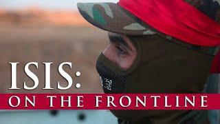 ISIS On The Frontline - Exclusive Documentary