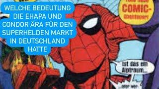 Die Bedeutung die Ehapa und Condor Ära für den Superhelden Markt in Deutschland hatte