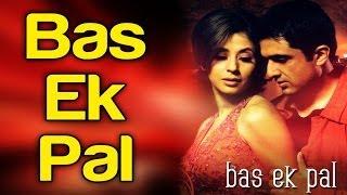 Bas Ek Pal - Video Song  Bas Ek Pal  Sanjay Suri & Urmila Matondkar  K.K. & Dominique Cerejo