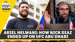 Ariel Helwani How Nick Diaz Ended Up On UFC Abu Dhabi  The MMA Hour