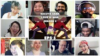 『Kaguya sama Love is War』Season 3 Episode 5 Reaction Mashup   かぐや様は告らせたい-ウルトラロマンティック-