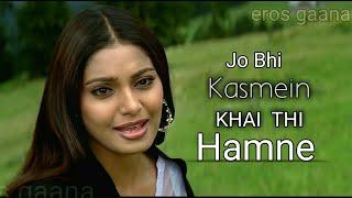 Jo Bhi Kasmein Khaayi Thi HumneAlka Yagnik Udit Narayanraaz movie song